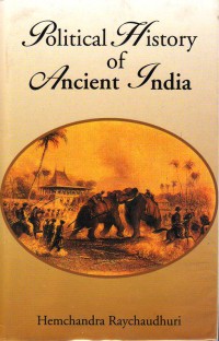 Political History of Ancient India, from the Accession of Parikshit to the Extinction of the Gupta Dynasty