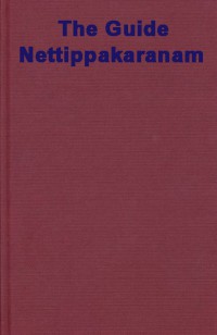 The guide (Netti-Ppakaraṇaṁ) : according to Kaccāna Thera