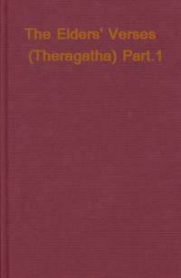 The Elders' Verses Part I : Theragāthā