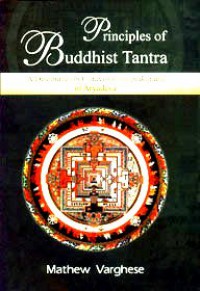 Principles of Buddhist Tantra : A Discourse on Cittavisuddhi-prakarana of Aryadeva