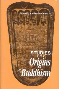 Studies In the Origins of Buddhism