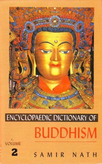 Encyclopaedic Dictionary Of Buddhism Vol.2