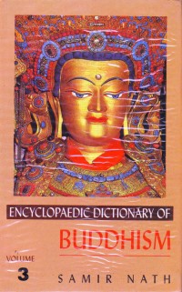Encyclopaedic Dictionary Of Buddhism Vol.3