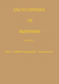 Encyclopaedia of Buddhism Vol.7 Mind - Saddhammappakāsinī - Sāsanava·msa