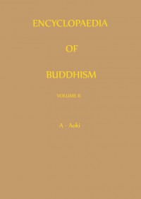 Encyclopaedia of Buddhism Vol.1 A - Aoki