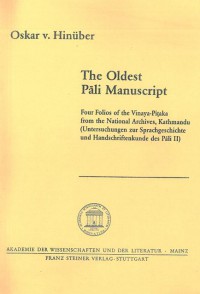 The oldest Pāli manuscript : four folios of the Vinaya-Piṭaka from the National Archives, Kathmandu (Untersuchungen zur Sprachgeschichte und Handschriftenkunde des Pāli II)