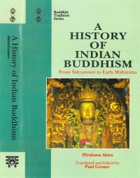 A History of Indian Buddhism : from Śākyamuni to early Mahāyāna
