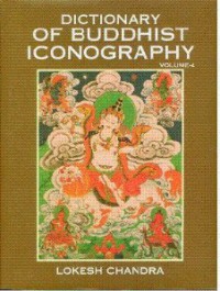 Dictionary of Buddhist Iconography Vol.4