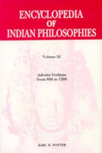 Encyclopedia of Indian Philosophies Vol.11 : Advaita Vedanta From 800 to 1200