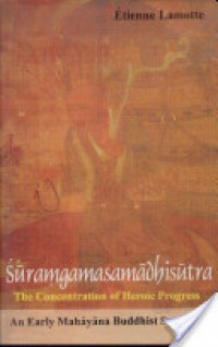 Śūraṃgamasamādhisūtra: The Concentration of Heroic Progress