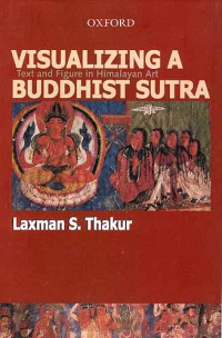 Visualizing a Buddhist Sutra: Text And Figure in Himalayan Art