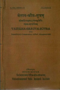 Vaitāna-Śrauta-Sūtra : with the commentary called Ākṣepānuvidhi