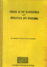 Studies in the Śrautasūtras of Āśvalāyana and Āpastamba