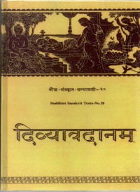 Buddhist Sanskrit Texts No.20 : Divyavadana