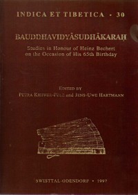 Bauddhavidyāsudhākaraḥ : Studies in honour of Heinz Bechert on the occasion of his 65th birthday