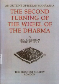 An Outline of Indian Mahayana : The Second Turning of The Wheel of the Dharma Vol.2