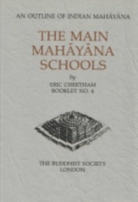 An outline of Indian Mahayana : The Main Mahayana Schools Vol.4