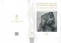 Studies on the Art of Ancient Cambodia: Ten Articles by Jean Boisselier