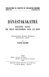 Dānâs̤takakathā: recueil jaina de huit histoires sur le don