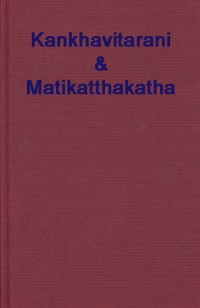 Kankhavitarani or Matikatthakatha