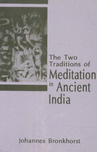 The Two Traditions Of Meditation In Ancient Indian