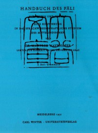 Handbuch des Pali, mit Texten und Glossar : Eine Einführung in das Sprachwissenschaftliche Studium des Mittelindischen