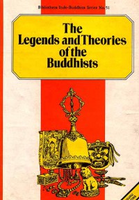 The legends and theories of the Buddhists, compared with history and science: with introductory notices of the life and system of Gotama Buddha