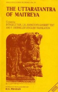 The Uttaratantra of Maitreya: Containing Introduction, E.H. Johnston's Sanskrit Text, and E. Obermiller's English Translation