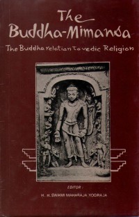 The Buddha-Mimansa: The Buddha Relation to Vedic Religion