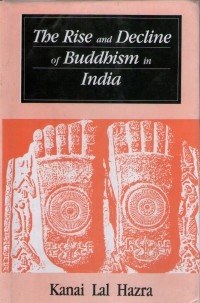 The Rise And decline of Buddhism In India