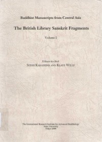 The British Library Sanskrit fragments : Buddhist manuscripts from Central Asia Vol.1