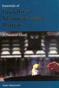 Buddhist Manners and Rituals : A Practical Guide