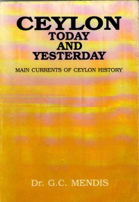 Ceylon today and yesterday; main currents of Ceylon history
