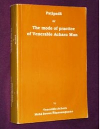Patipada or The Mode Of Practice Of Venerable Acharn Mun