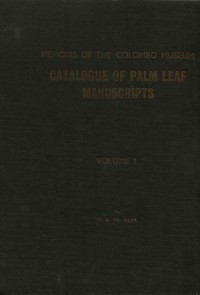 Catalogue of palm leaf manuscripts in the Library of the Colombo Museum Vol.1