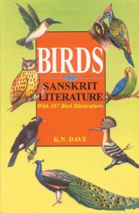 Birds in Sanskrit literature : with 107 bird illustrations