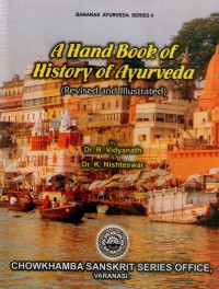 A hand book of history of ayurveda