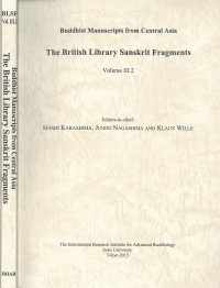 Buddhist manuscripts from Central Asia : The British Library Sanskrit fragments Volume III.2