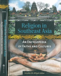 Religion in Southeast Asia : an encyclopedia of faiths and cultures