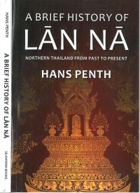 A Brief History of Lan Na : Northern Thailand From Past to Present
