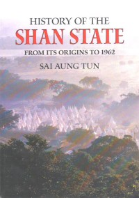 History of the Shan State from Its Origins to 1962