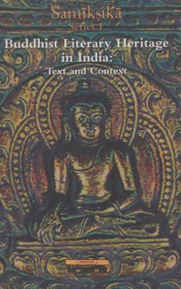 Buddhist literary heritage in India : text and context