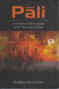 Pāli : a grammar of the language of the Theravāda Tipiṭaka