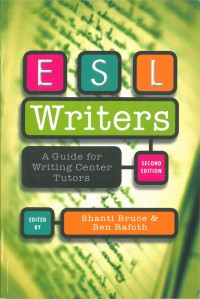 ESL writers : a guide for writing center tutors