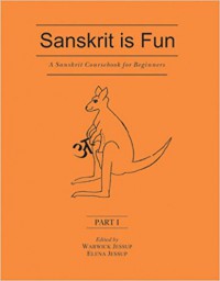 Sanskrit is Fun (Part I): A Sanskrit Course book for Beginners