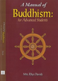 A Manual of Buddhism: For Advanced Students