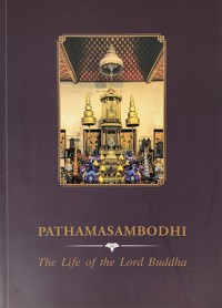 Pathamasambodhi The Life of the Lord Buddha