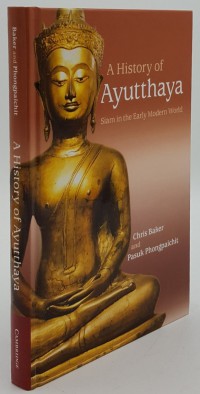 A History of Ayutthaya : Siam in the Early Modern World