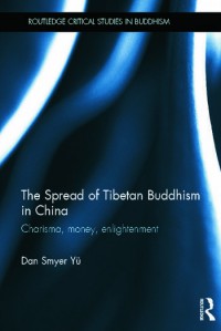 The Spread of Tibetan Buddhism in China Charisma, Money, Enlightenment