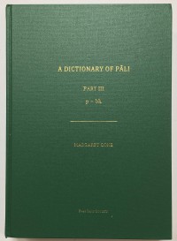 A Dictionary of Pāli, Part III (p-bh)